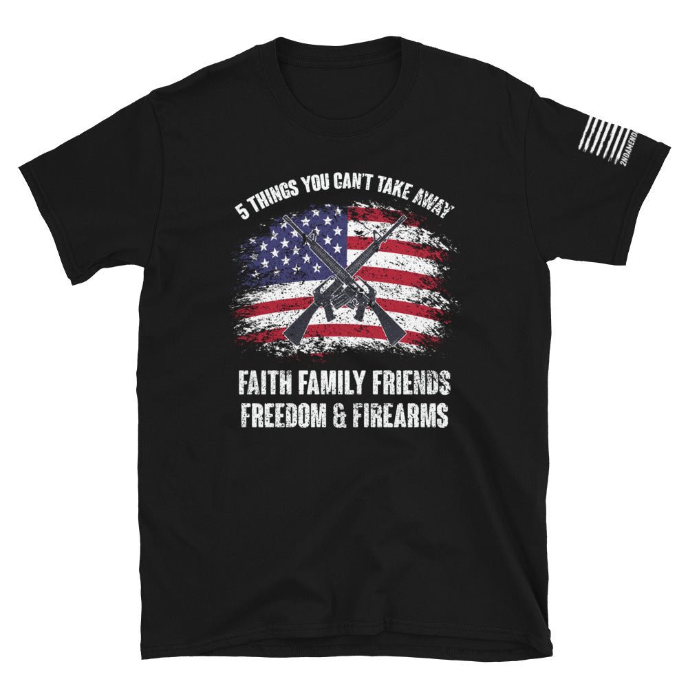 5 Fs - Faith, Family, Friends, Freedom, Firearms - Horizontal American Flag - Front - Short-Sleeve Unisex T-Shirt - 2nd Amendment Style