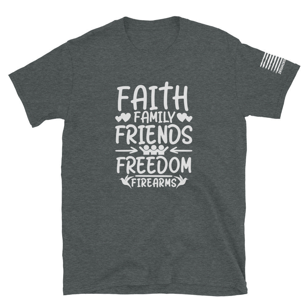 5 F's - Faith, Family, Friends, Freedom, Firearms - Short-Sleeve Unisex T-Shirt - 2nd Amendment Style