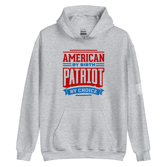 American By Birth, Patriot By Choice - Unisex Hoodie - 2nd Amendment Style