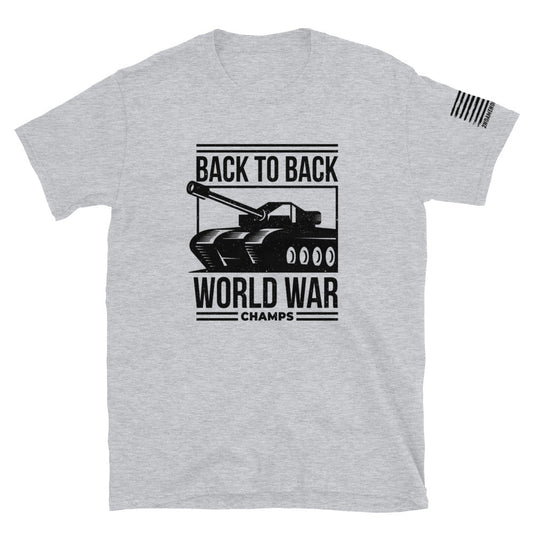 Back to Back World War Champ - Tank Edition - Short-Sleeve Unisex T-Shirt - 2nd Amendment Style