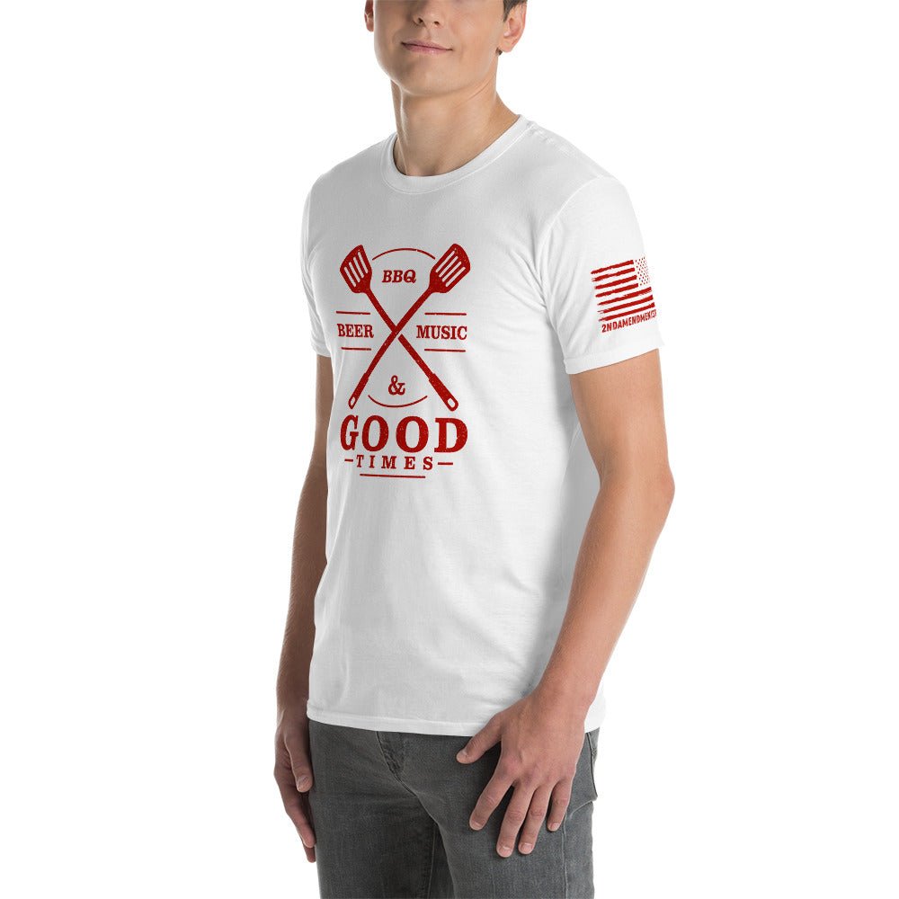 Beer, BBQ, Music, and Good Times - Short-Sleeve Unisex T-Shirt - 2nd Amendment Style