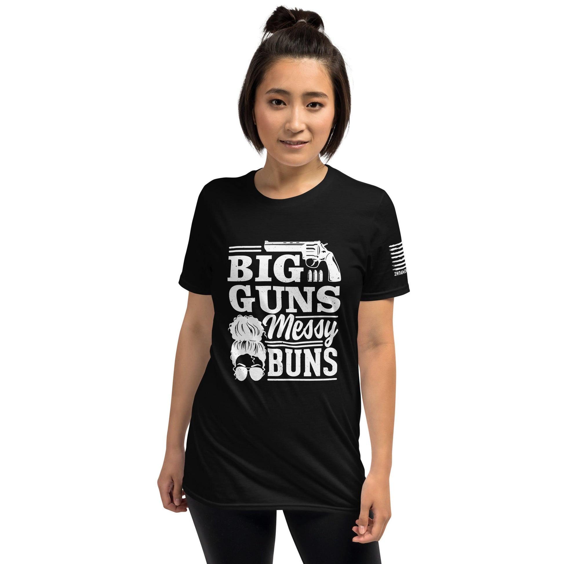 Big Guns, Messy Buns - Short-Sleeve Unisex T-Shirt - 2nd Amendment Style