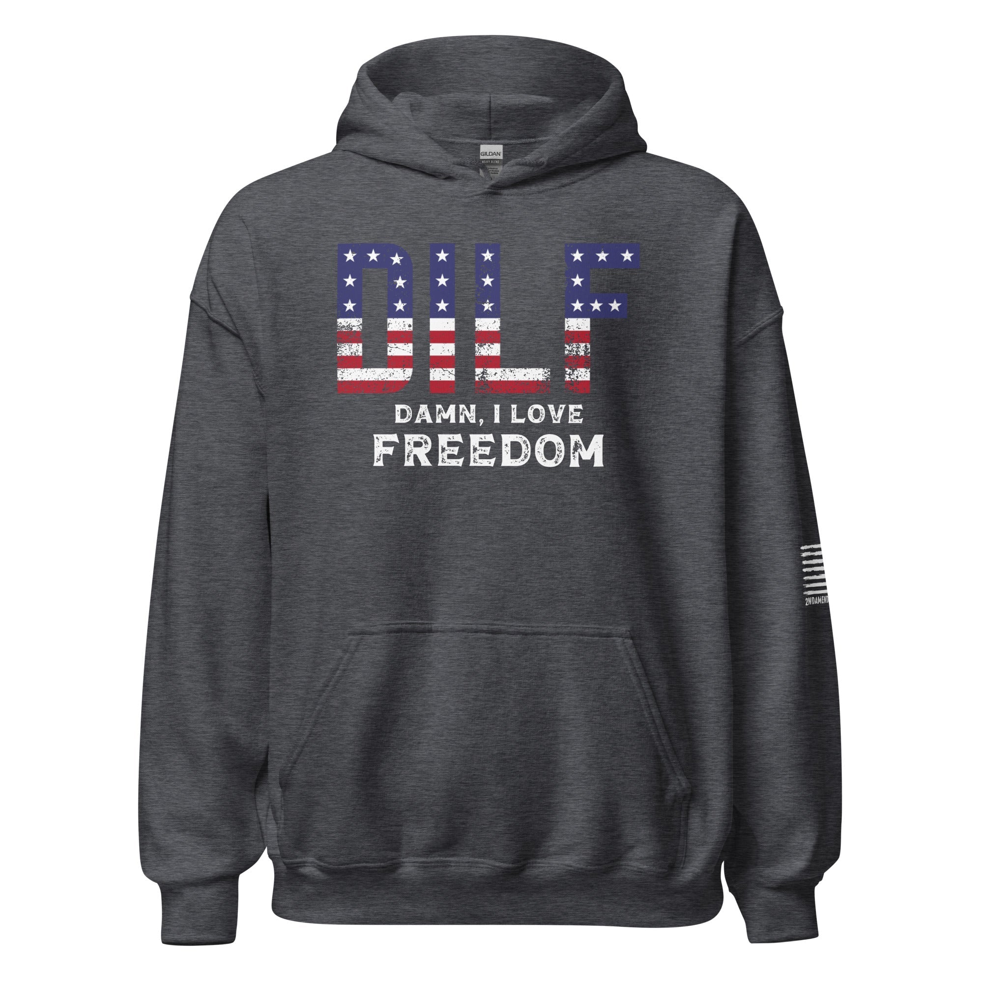 DILF - Damn, I Love Freedom - Unisex Hoodie - 2nd Amendment Style