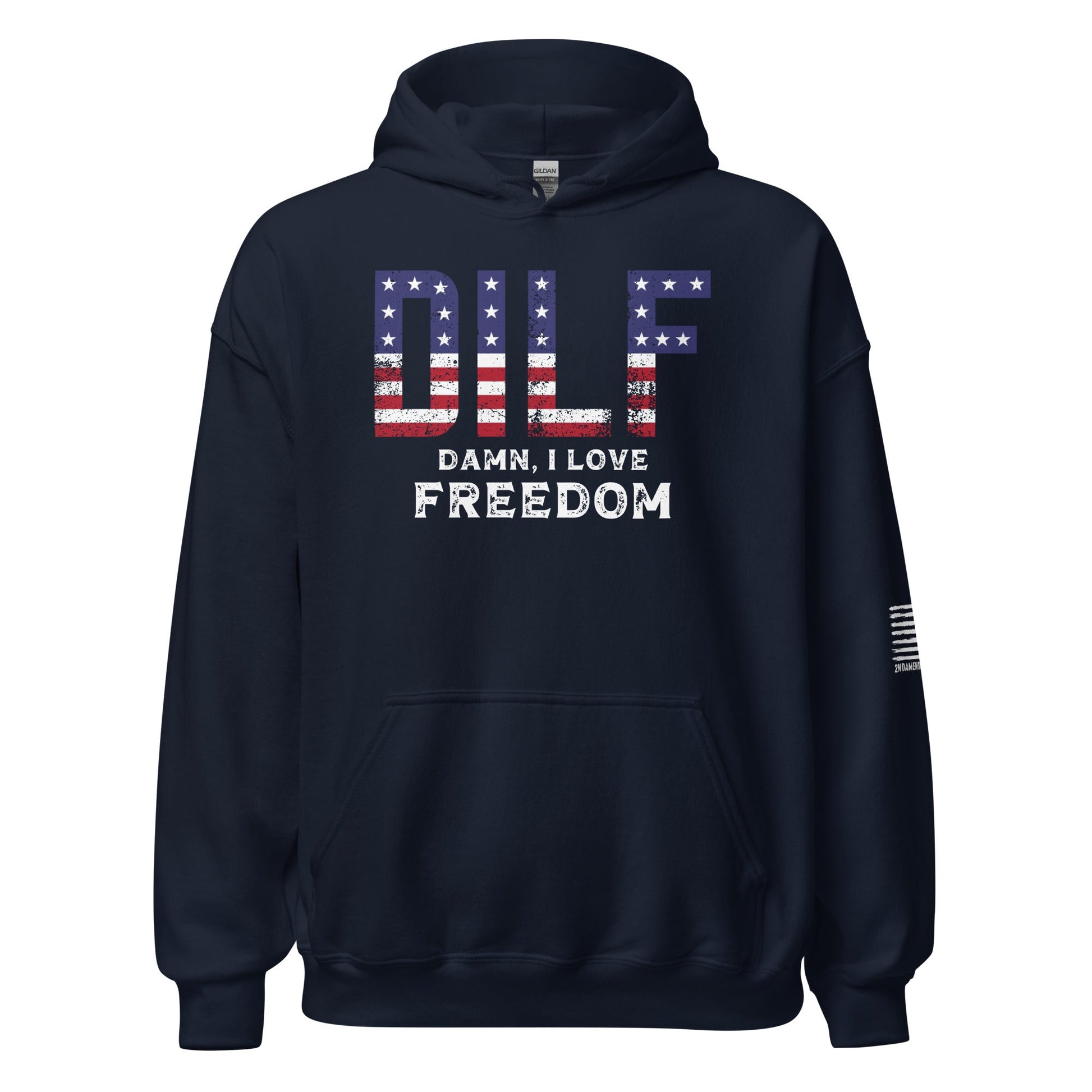 DILF - Damn, I Love Freedom - Unisex Hoodie - 2nd Amendment Style