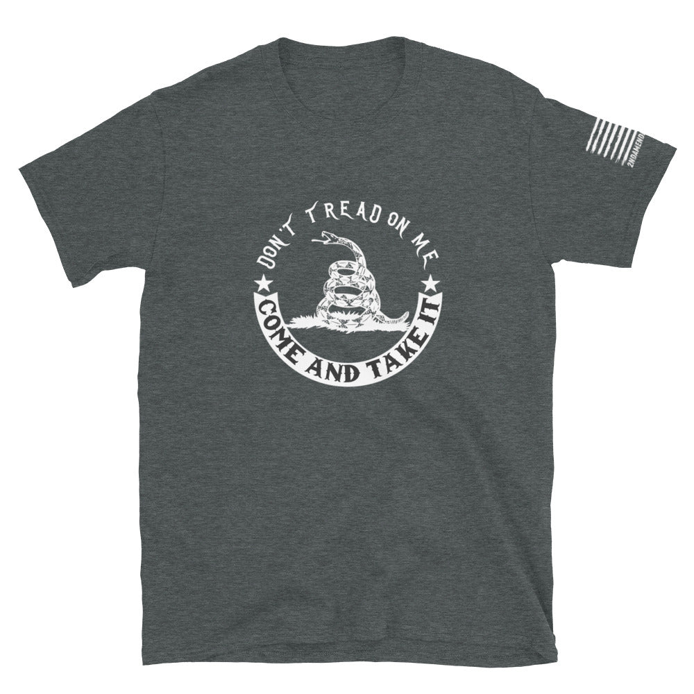 Don't Tread on Me, Come and Take It - Round - Short-Sleeve Unisex T-Shirt - 2nd Amendment Style