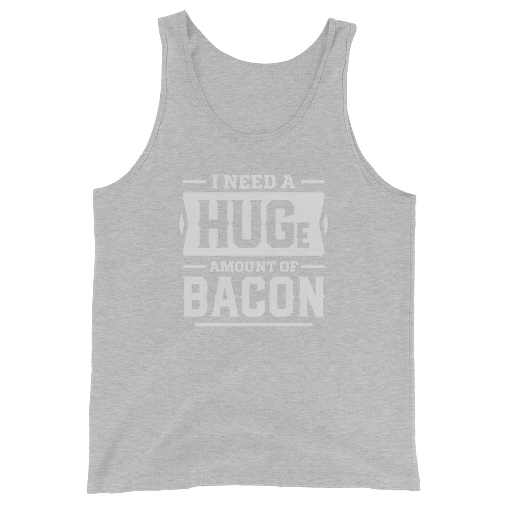 I Need a Huge Amount of Bacon - Unisex Tank Top - 2nd Amendment Style