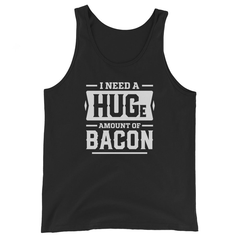 I Need a Huge Amount of Bacon - Unisex Tank Top - 2nd Amendment Style