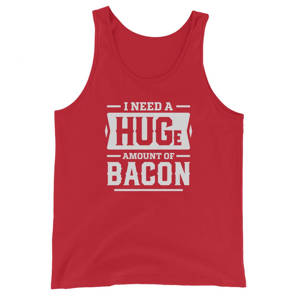 I Need a Huge Amount of Bacon - Unisex Tank Top - 2nd Amendment Style