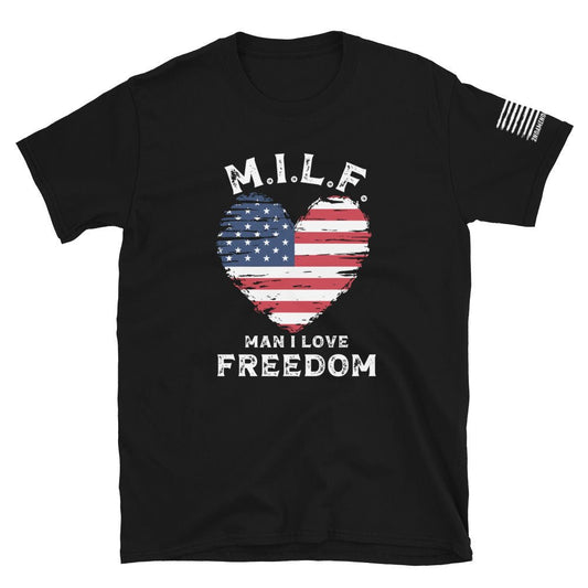 M.I.L.F. - Man, I Love Freedom - Faded Heart - Short-Sleeve Unisex T-Shirt - 2nd Amendment Style