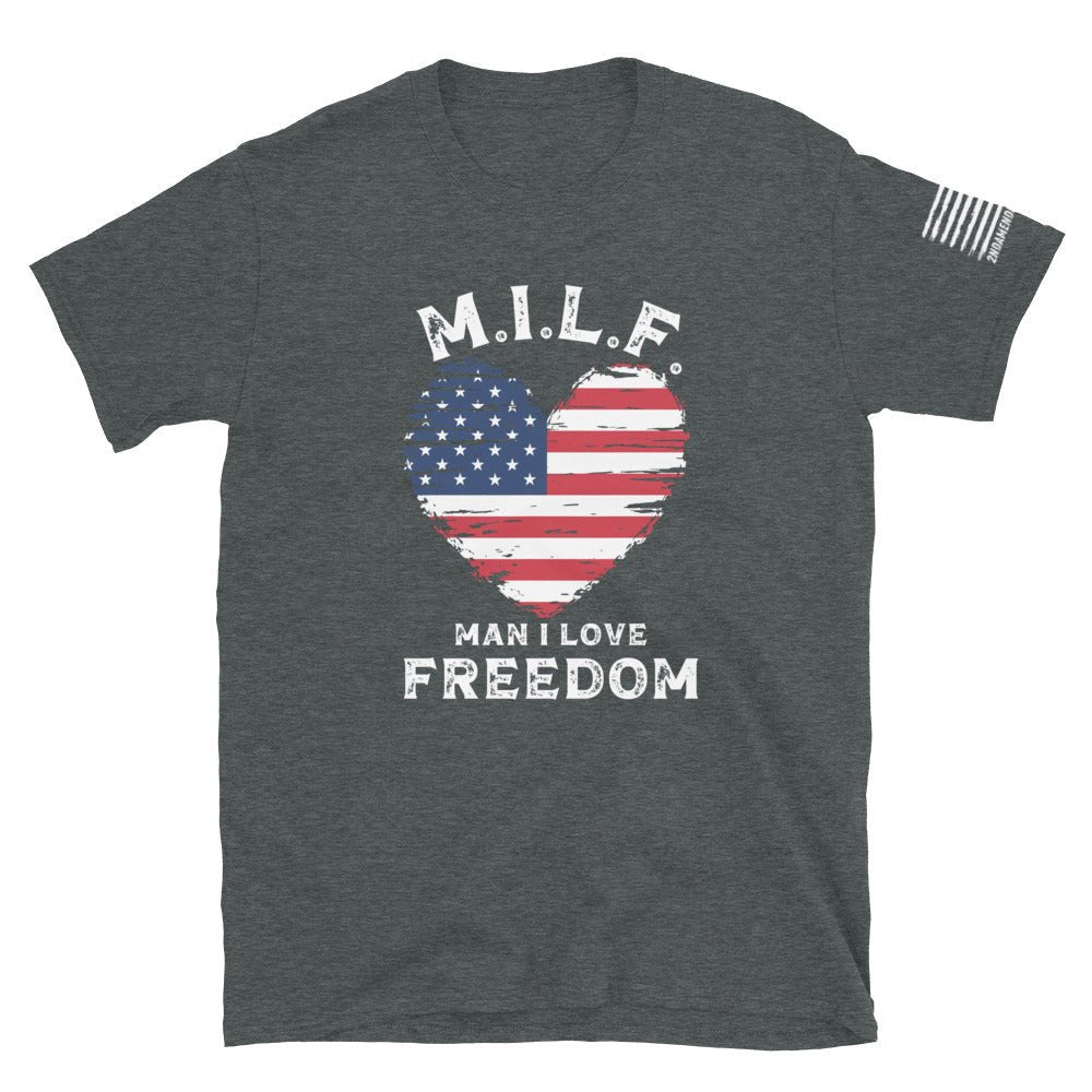 M.I.L.F. - Man, I Love Freedom - Faded Heart - Short-Sleeve Unisex T-Shirt - 2nd Amendment Style